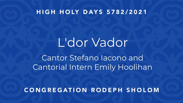 L'Dor Vador | Cantor Stefano Iacono and Cantorial Intern Emily Hoolihan