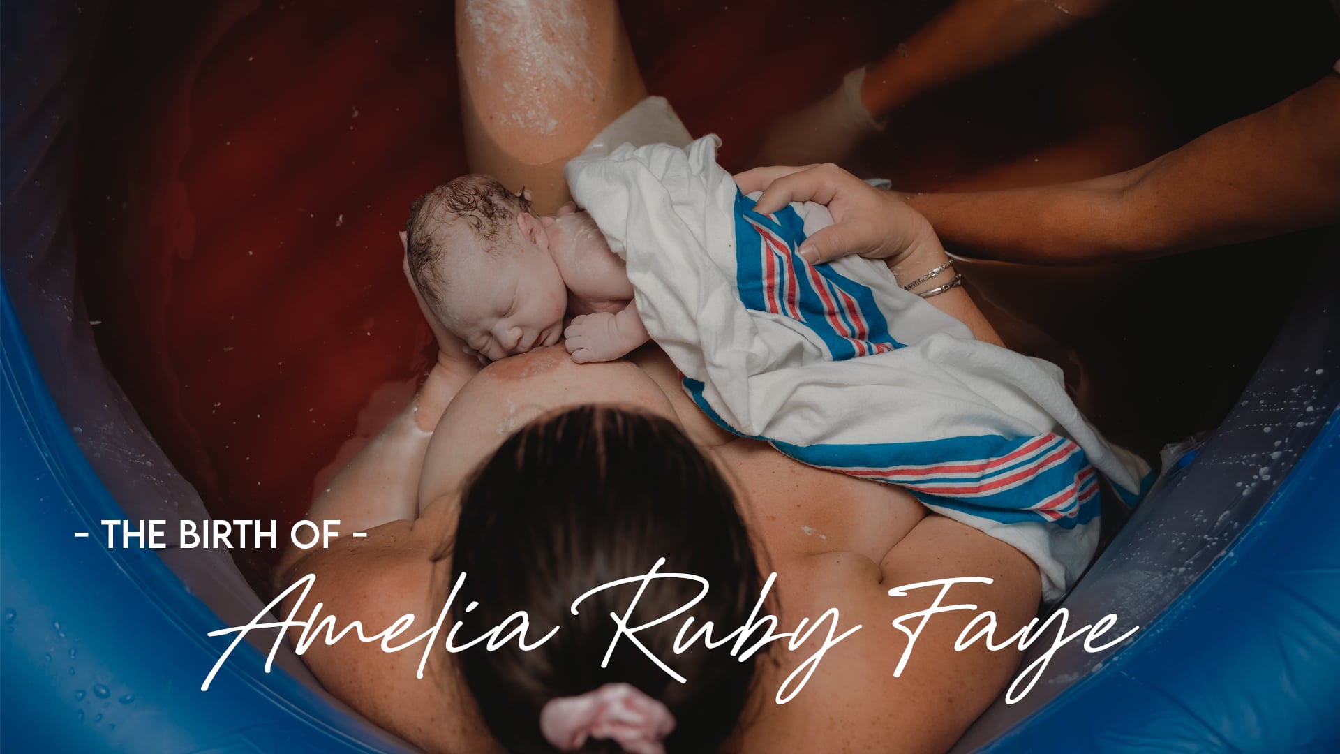 The Birth of Amelia Ruby Faye