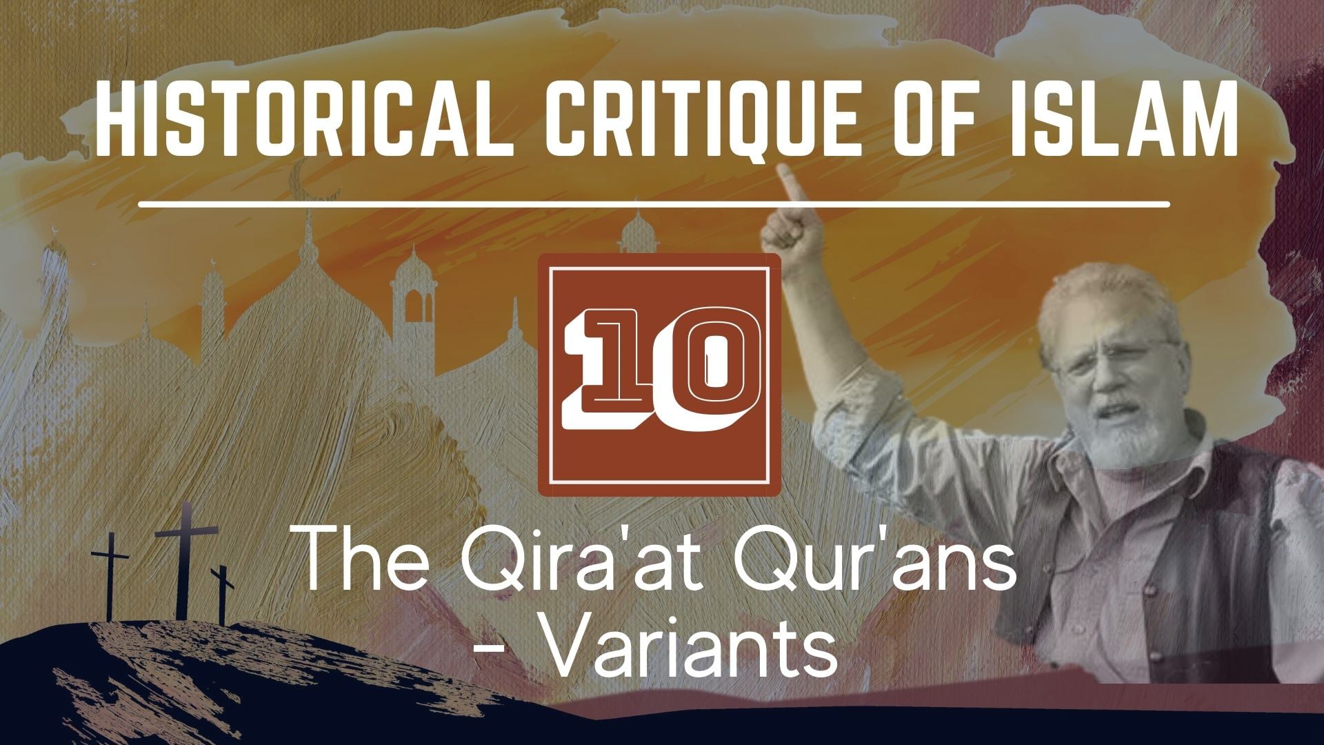 Historical Critique of Islam – The Qira’at Qur’ans – Variants