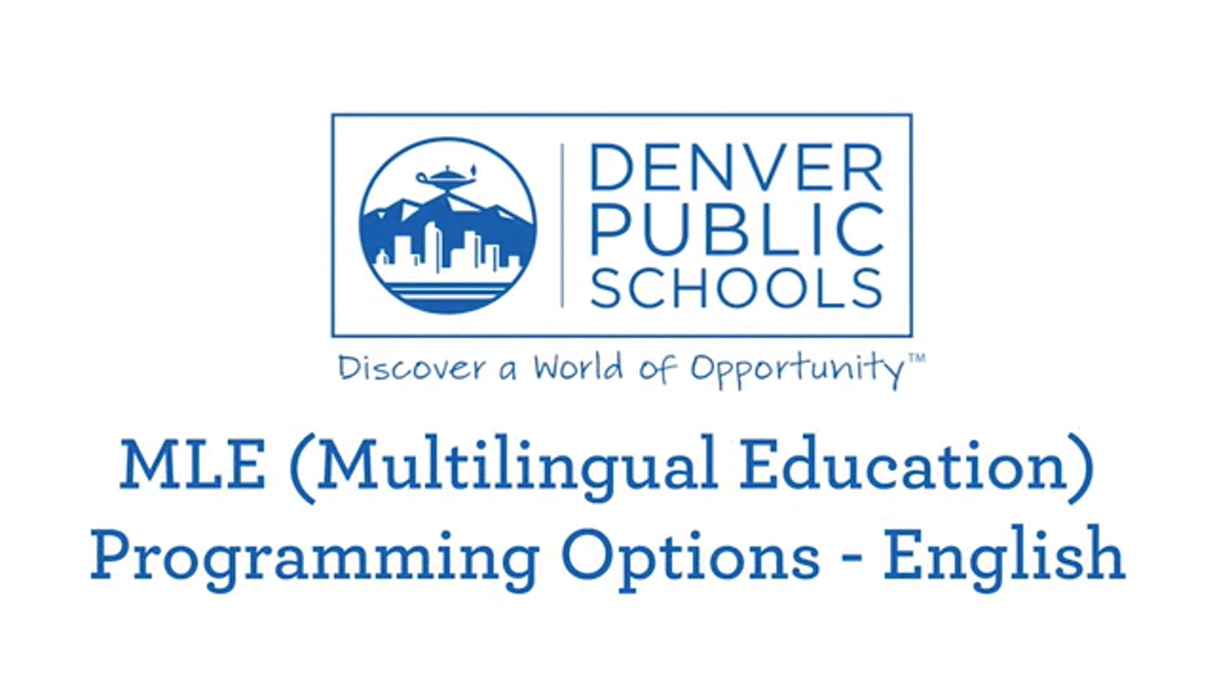 MLE (Multi-Lingual Education) Programming Options in Denver Public ...