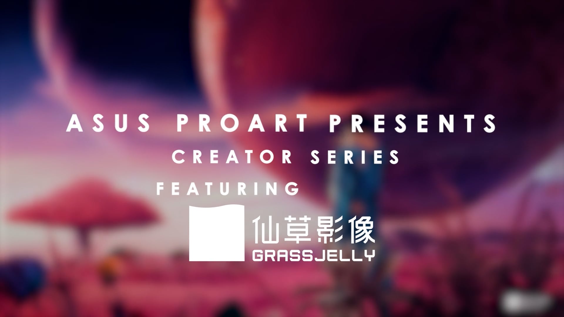 Create with ASUS ProArt - 3D & VFX | Grass Jelly Studio