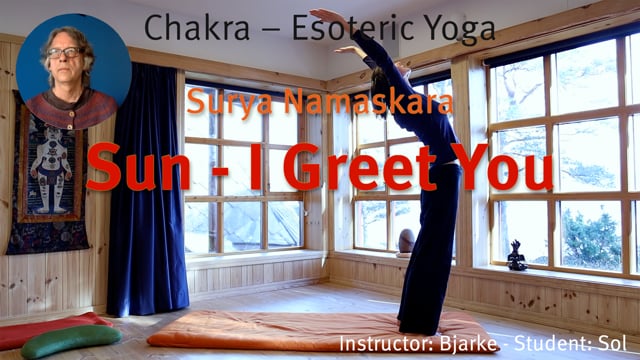 Surya Namaskara - Sun, I Greet You