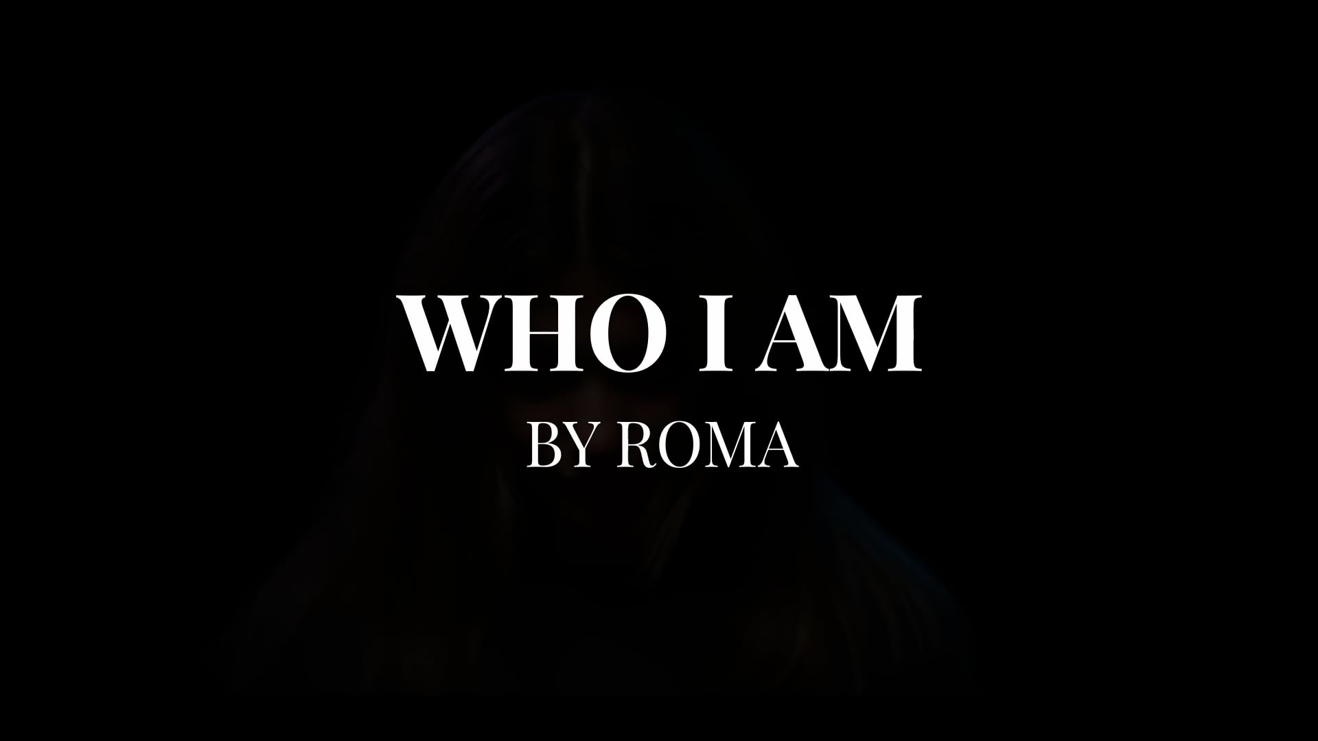 Roma - Who I am.mov