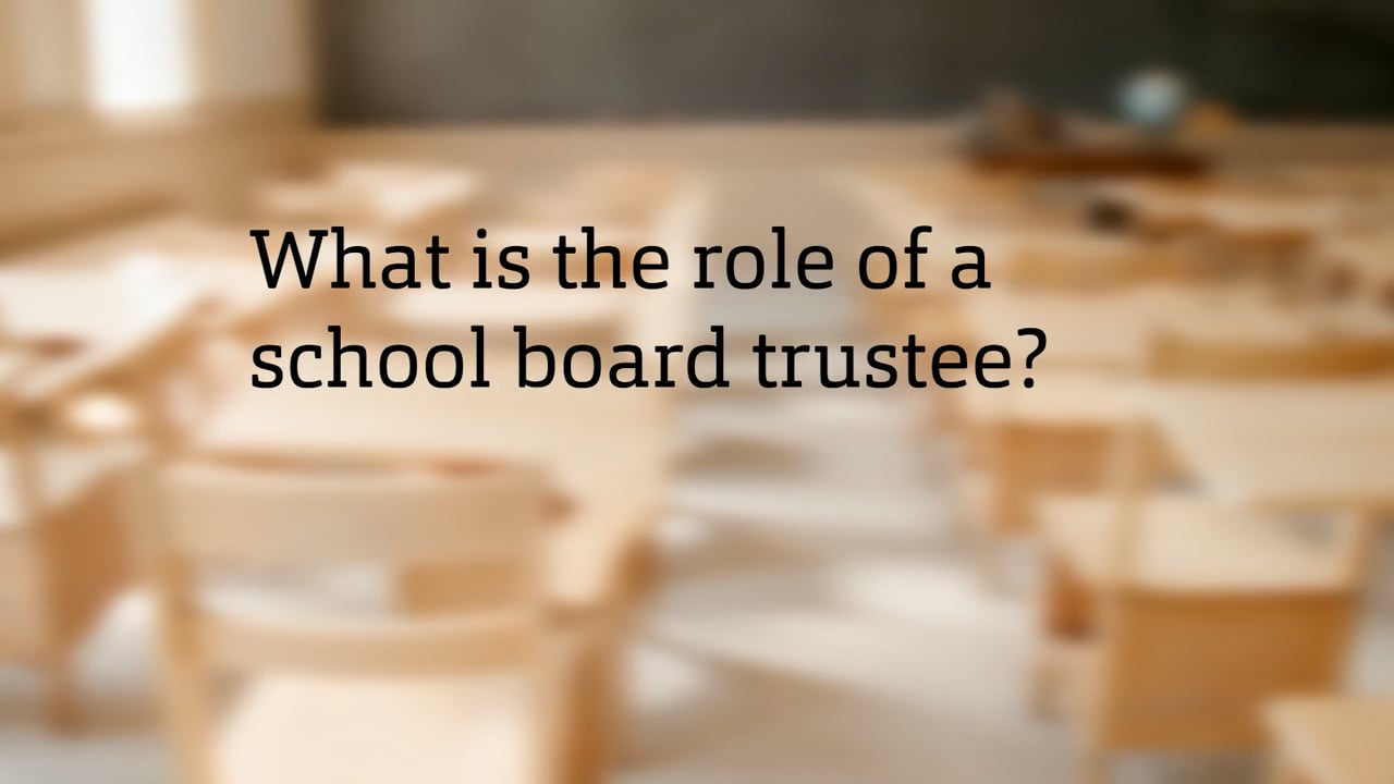 What is the role of a school board trustee? on Vimeo