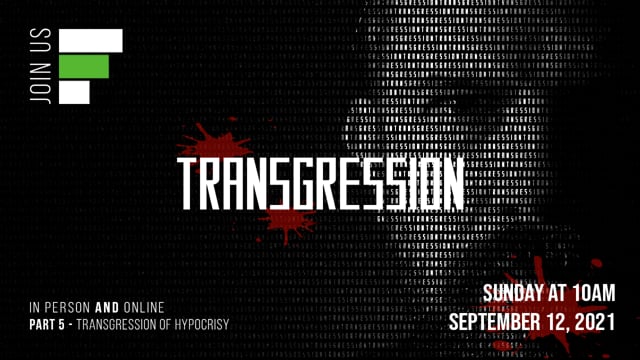 Transgression Part 5 // "Transgression of Hypocrisy"