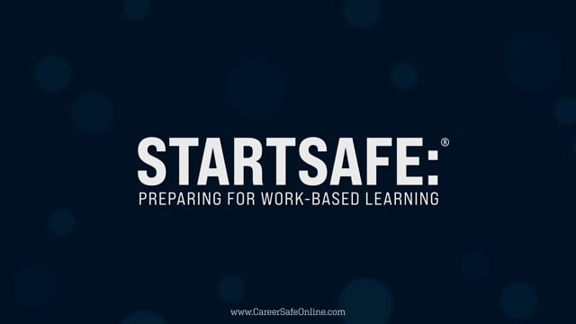 StartSafe: Preparing for Work-Based Learning | CareerSafe