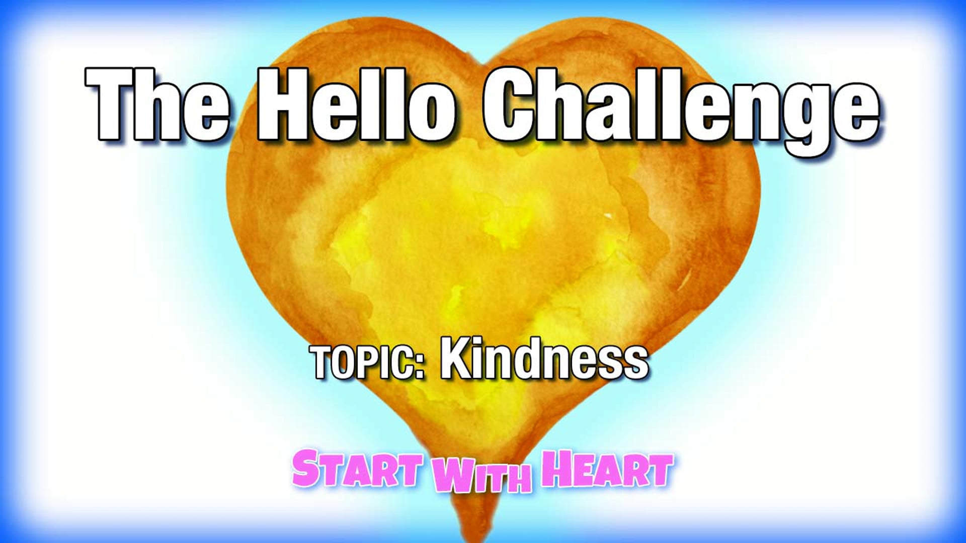 The Hello Challenge (kindness)