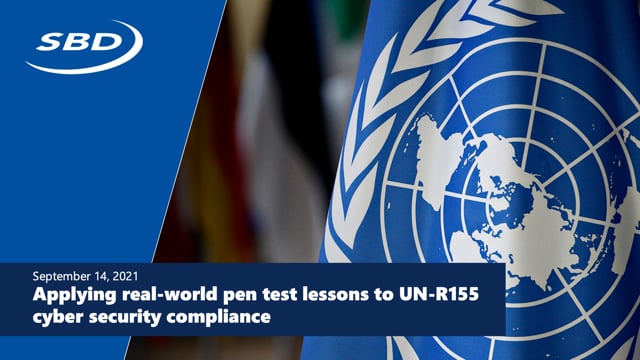 Applying real-world pen test lessons to UN-R155 cyber security compliance