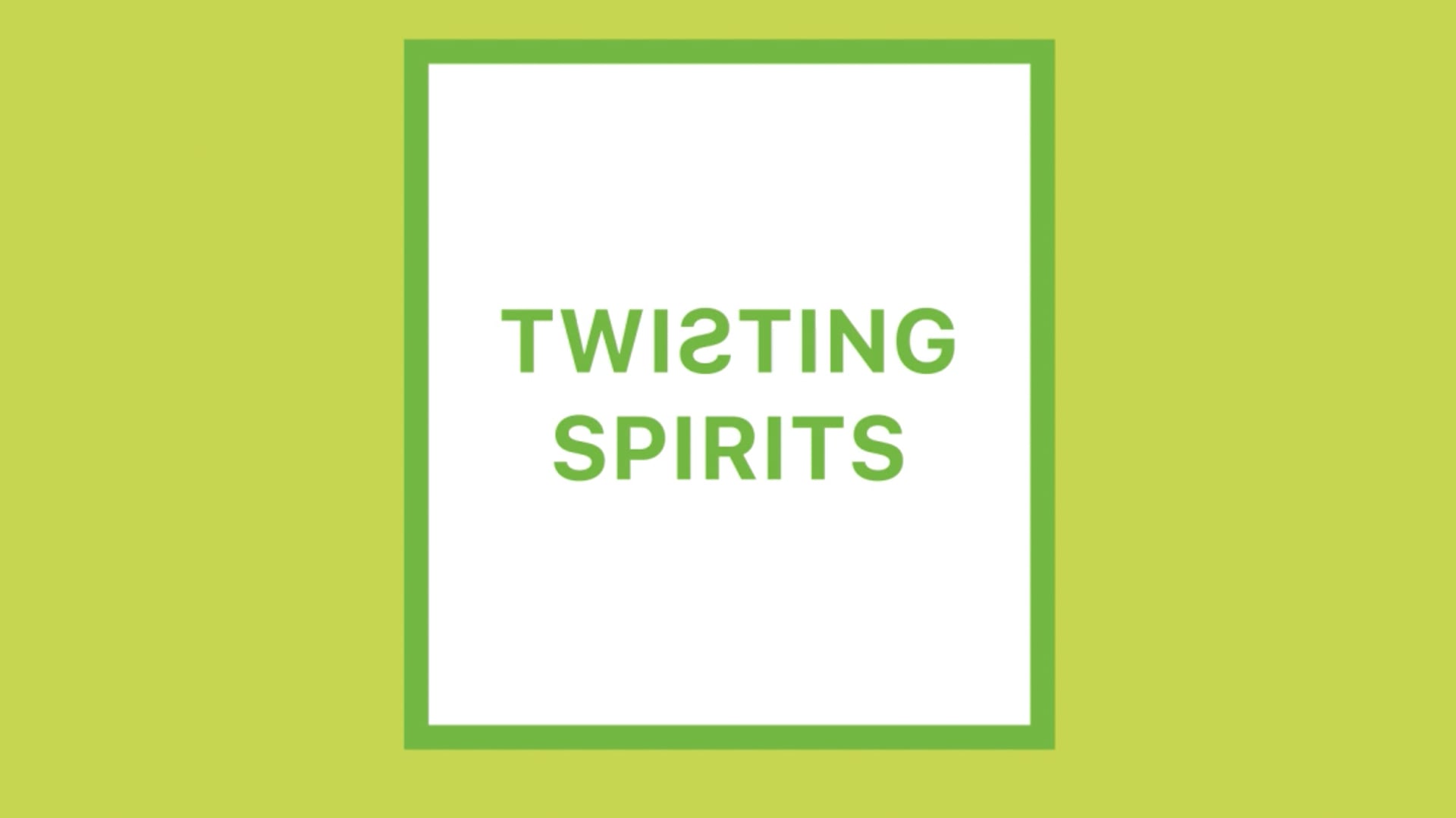Twisting Spirits