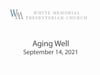 Aging Well-September 14, 2021