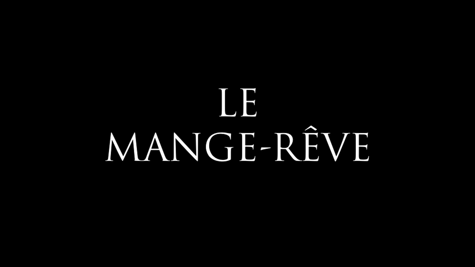 Le Mange-Rêve - Short Film VOSTFR
