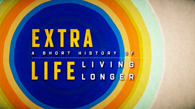 Extra Life: A short history of living longer