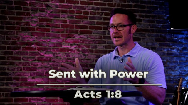 Sent with Power | Acts 1:8