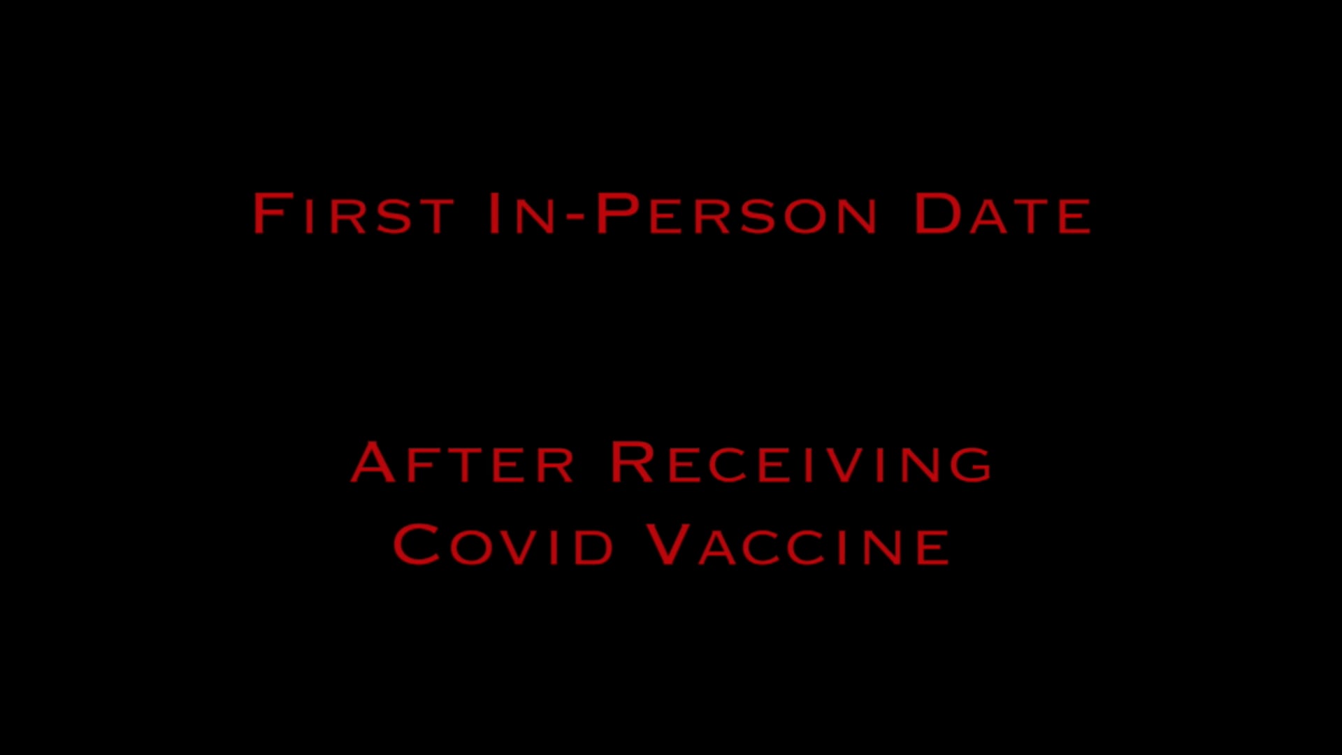 First In-Person Date after Receiving Covid Vaccine