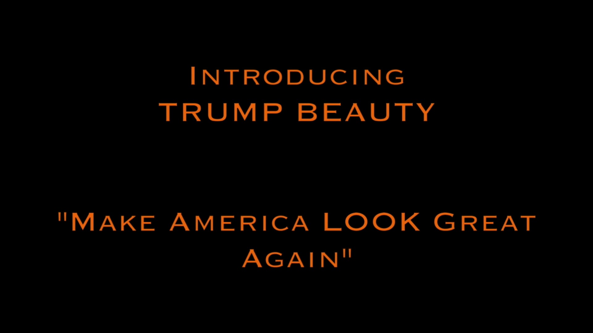 Introducing Trump Beauty