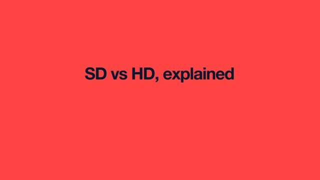 SD vs HD