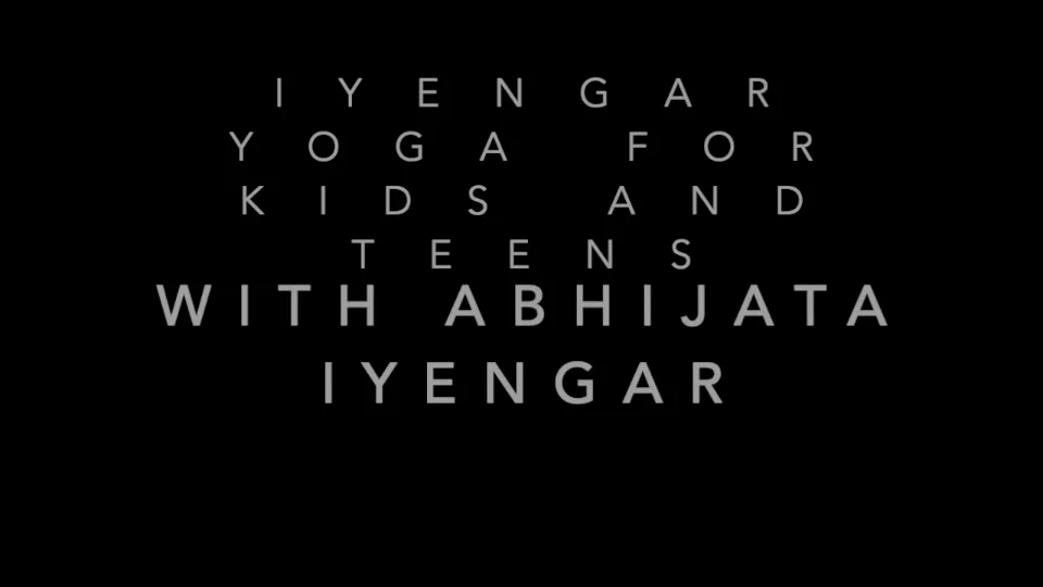 Watch Iyengar Yoga for Kids & Teens with Abhijata Iyengar Online |   On Demand  