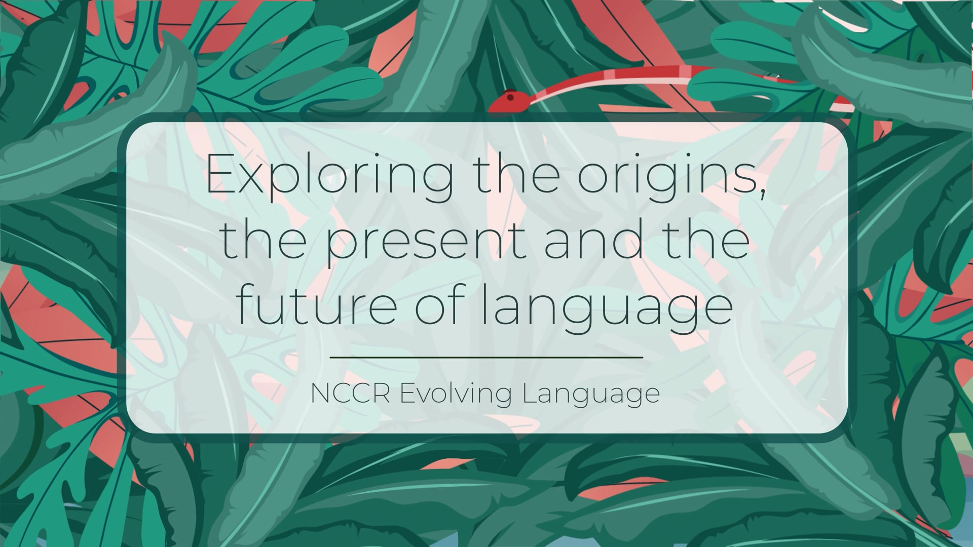 Exploring the origins, the present and the future of language