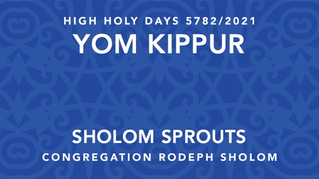 Yom Kippur | Sholom Sprouts Service