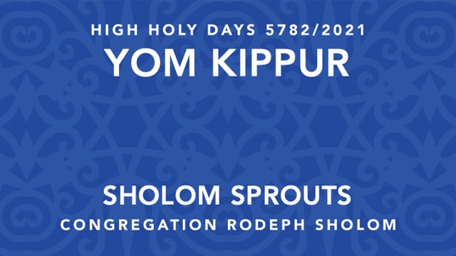 Yom Kippur | Sholom Sprouts Service