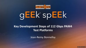 Webinar: Key Development Steps of 112 Gbps PAM4 Test Platforms