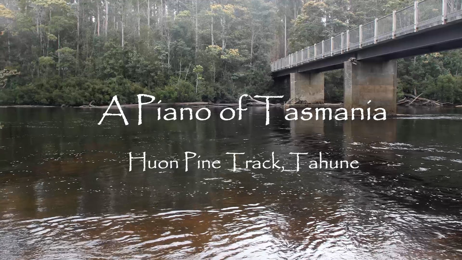 A Piano of Tasmania - Huon Hymn