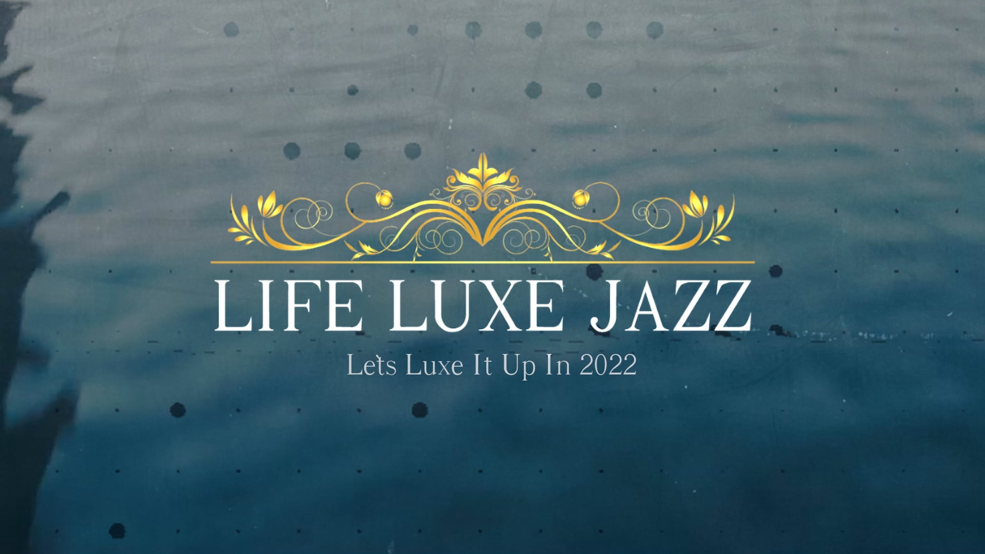 Life Luxe Jazz 2022 Promo on Vimeo