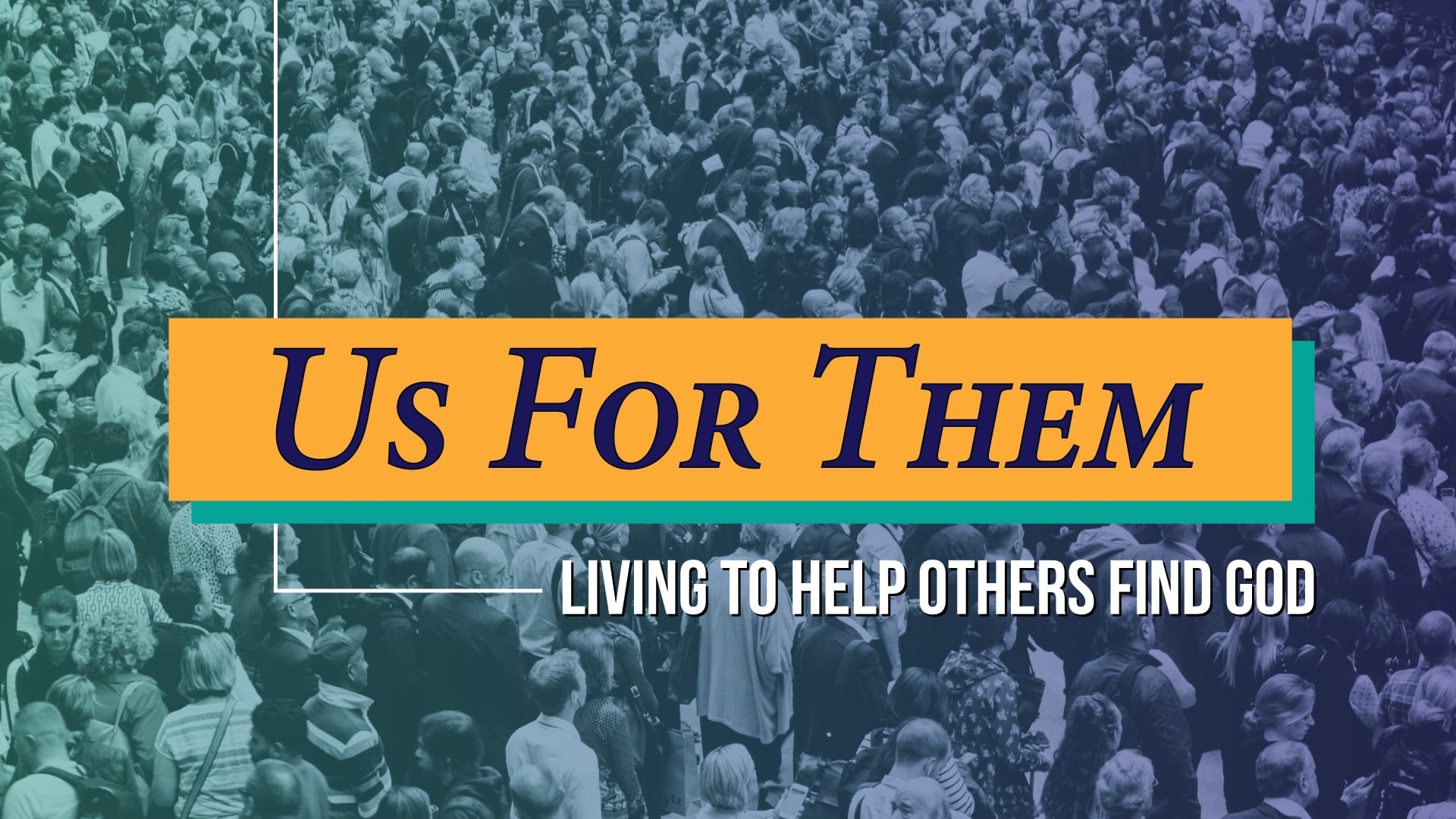 Us For Them - Part 4: Rally Toward the Mission