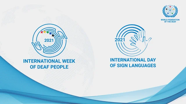 International Week of Deaf People & International Day of Sign Languages 2021