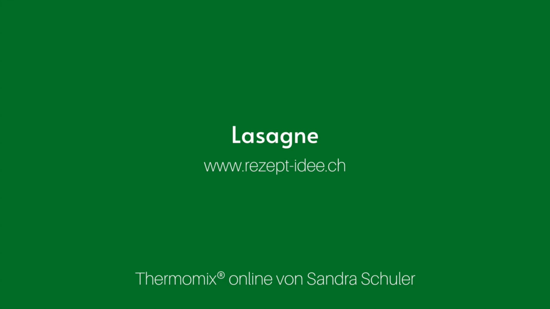 Lasagne - Sandra Schuler - Rezept-Idee.ch
