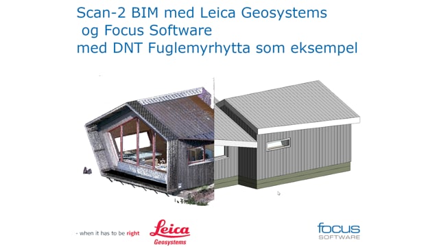 Scan-2 BIM med Leica Geosystems og Focus Software med DNT Fuglemyrhytta som eksempel