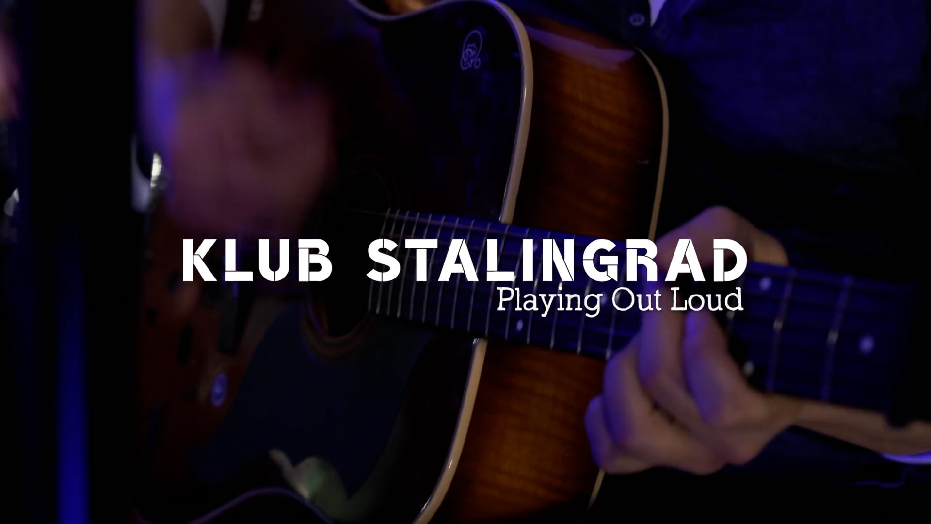 Klub Stalingrad
Playing Out Loud