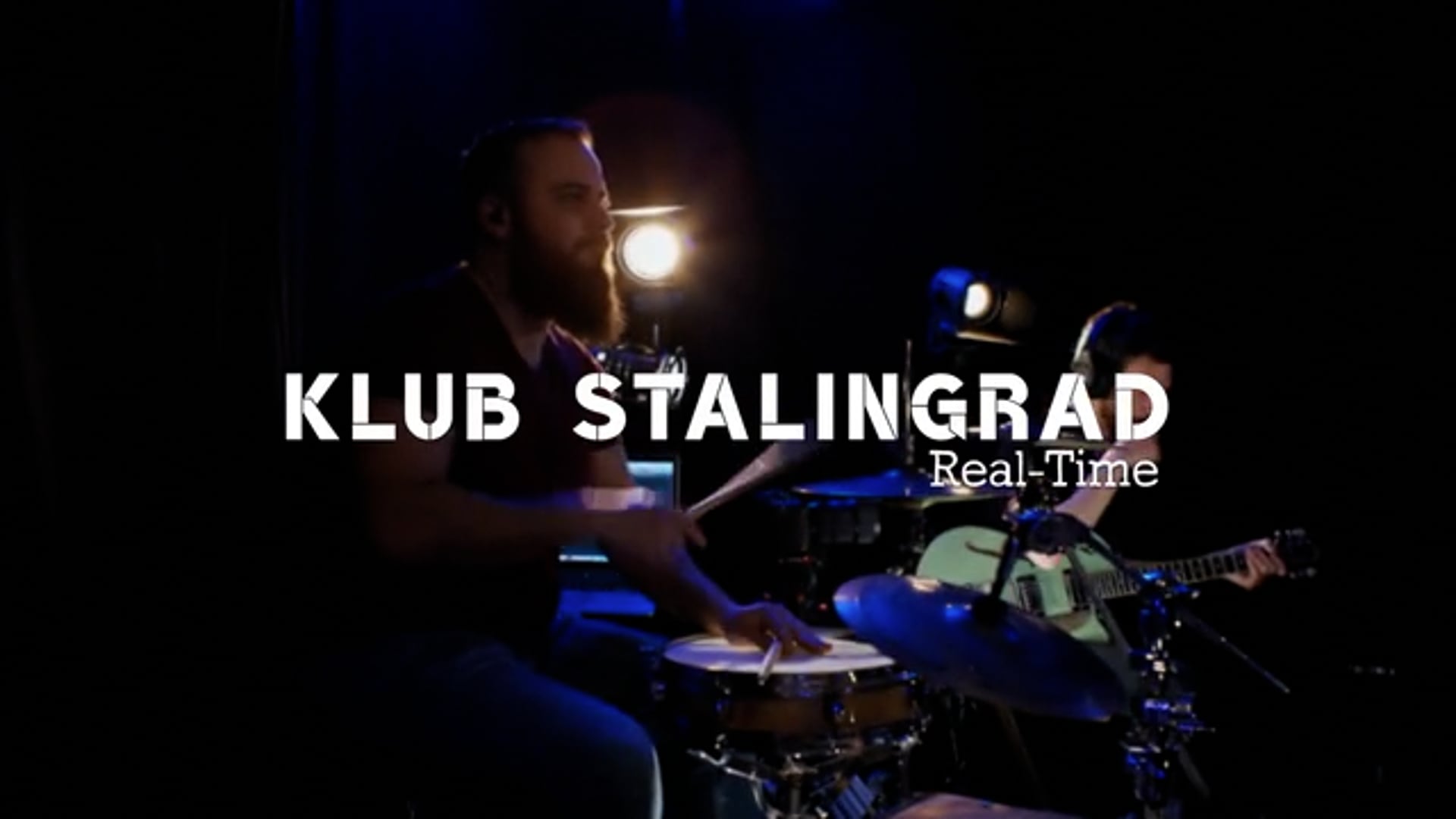 Klub Stalingrad
Real-Time