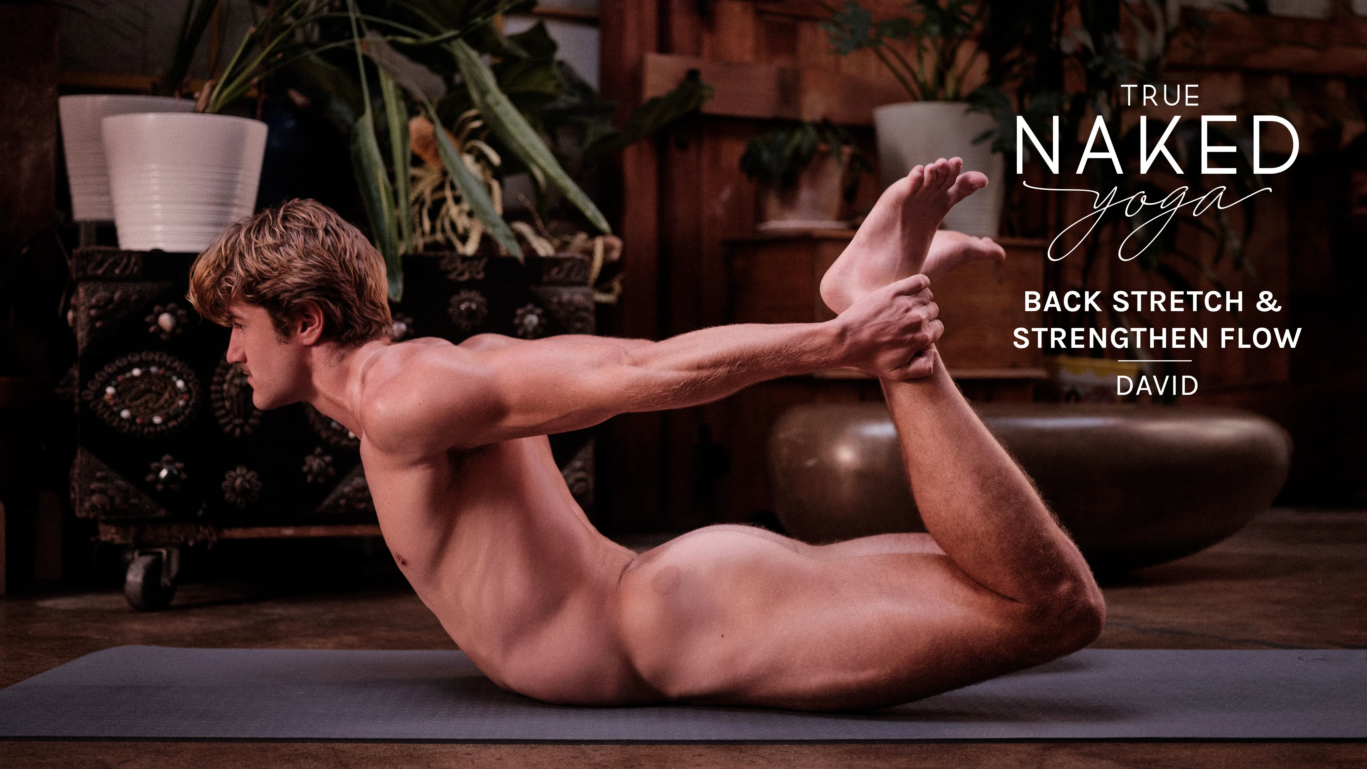 Watch True Naked Yoga – Back Stretch & Strengthen Flow with David Online