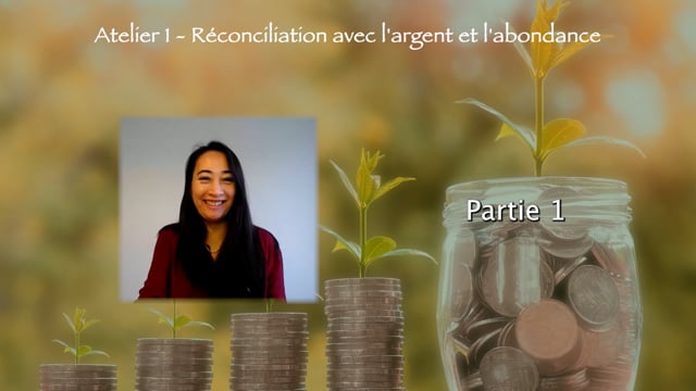 Atelier 1 Connexion et réconciliation avec l'énergie de l'argent