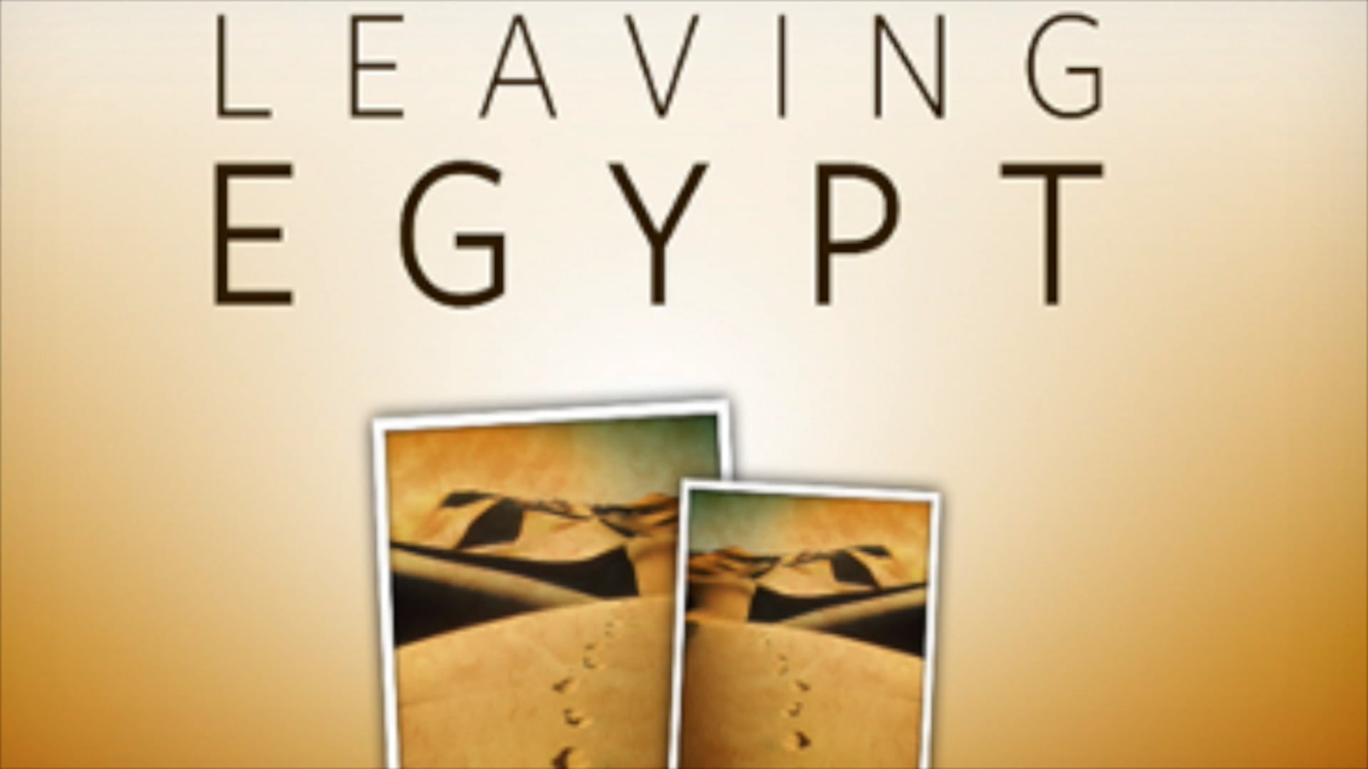 Exodus; Leaving Egypt