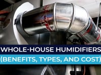 Whole-House Humidifiers: Benefit, Types, and Costs