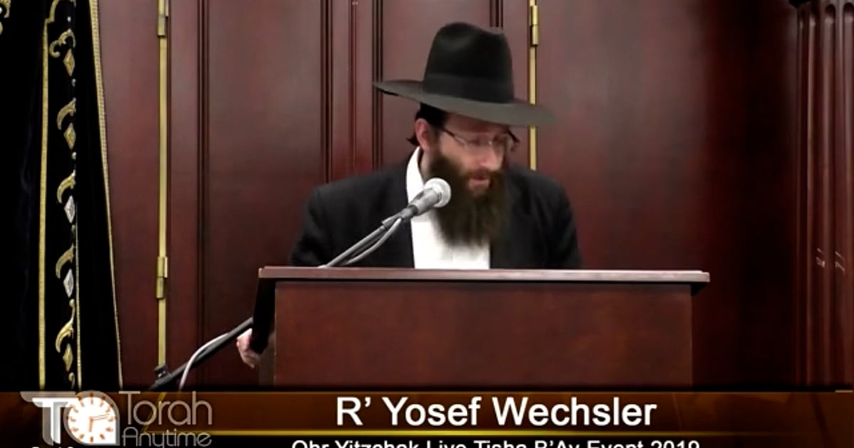 R' Yosef Wexler | Ohr Yitzchok Tisha B'Av Event 5779