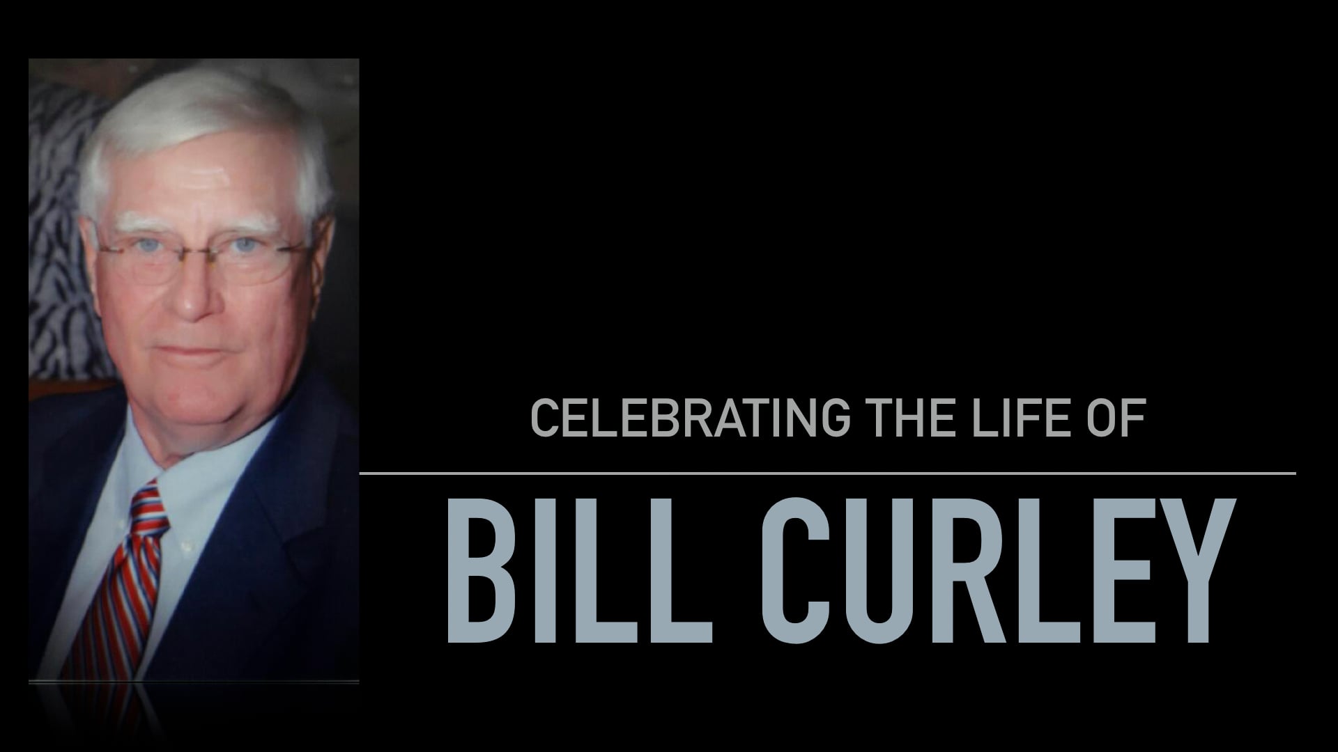 Celebrating the Life of Bill Curley on Vimeo