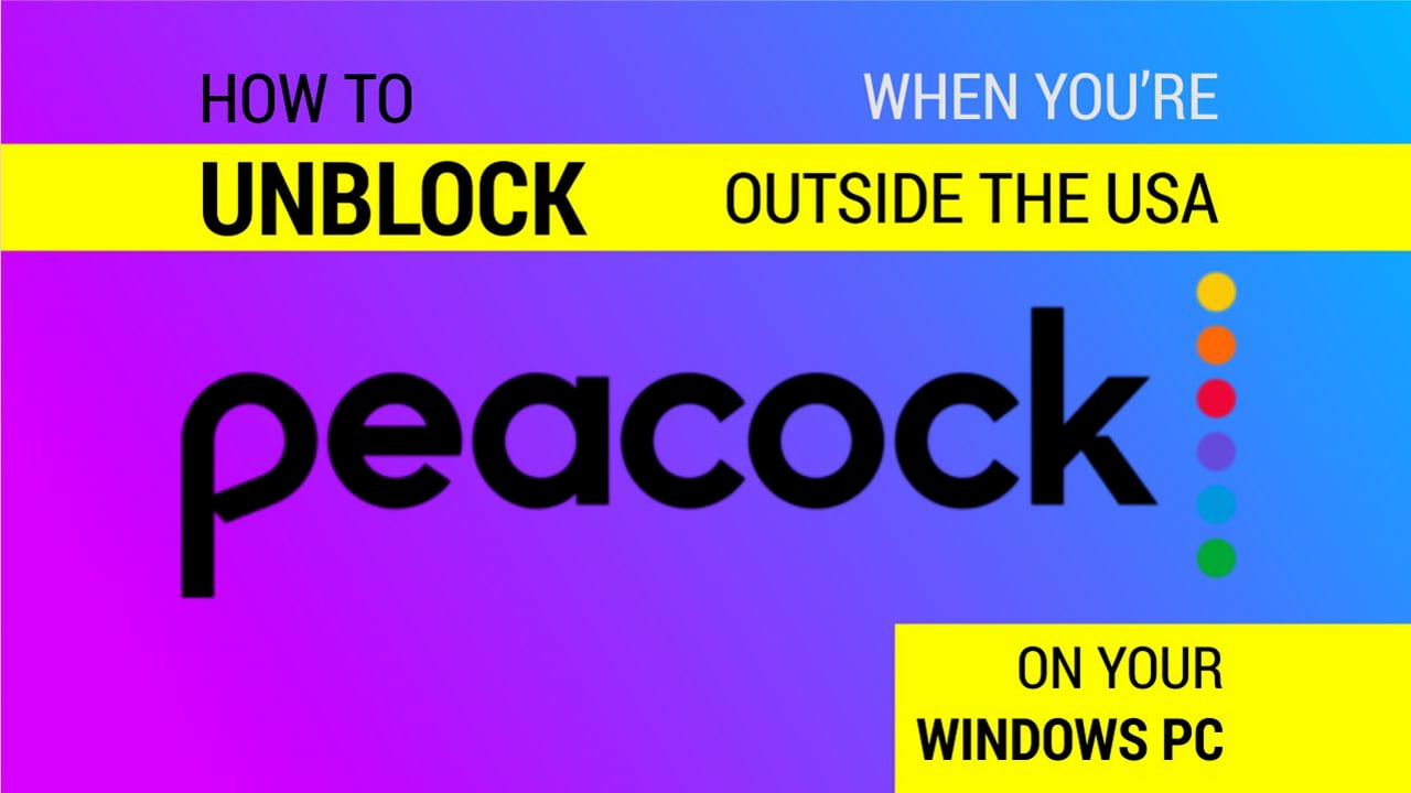 Peacock setup walkthrough on Windows