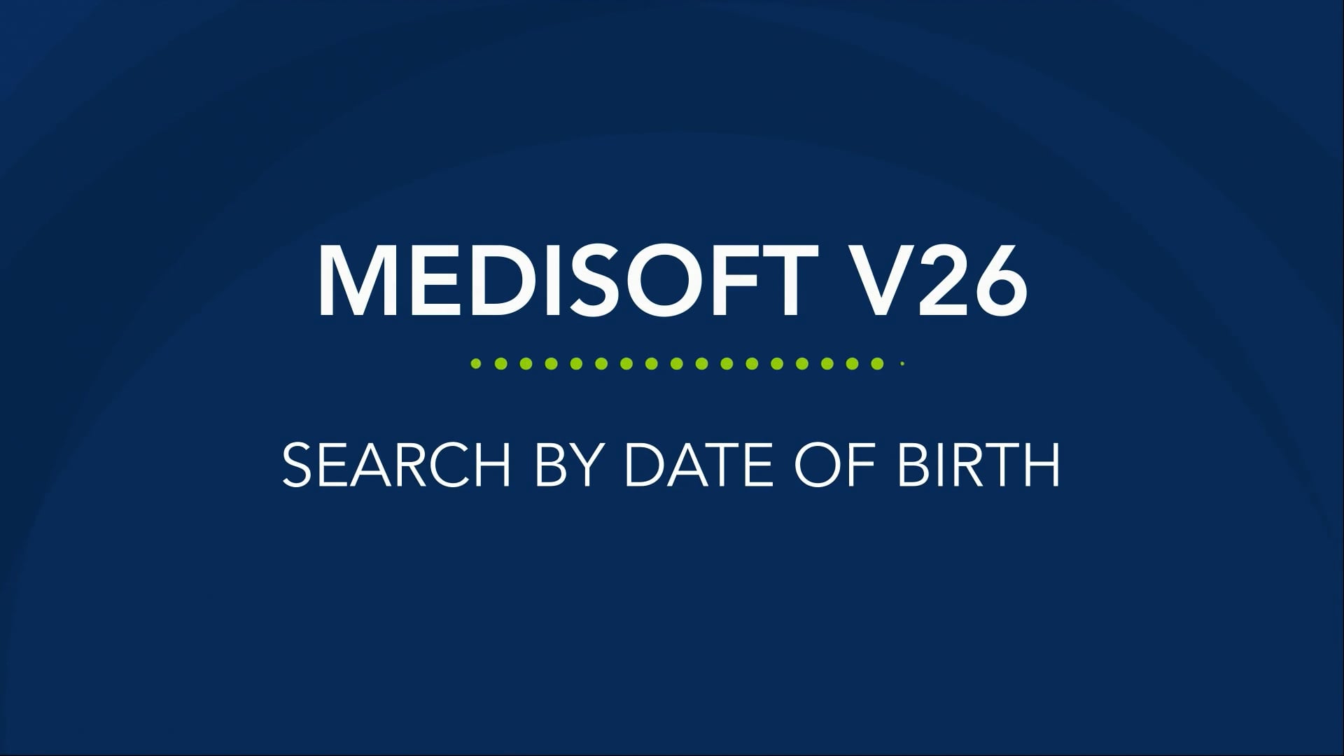 CGM MEDISOFT V26 Search by DOB