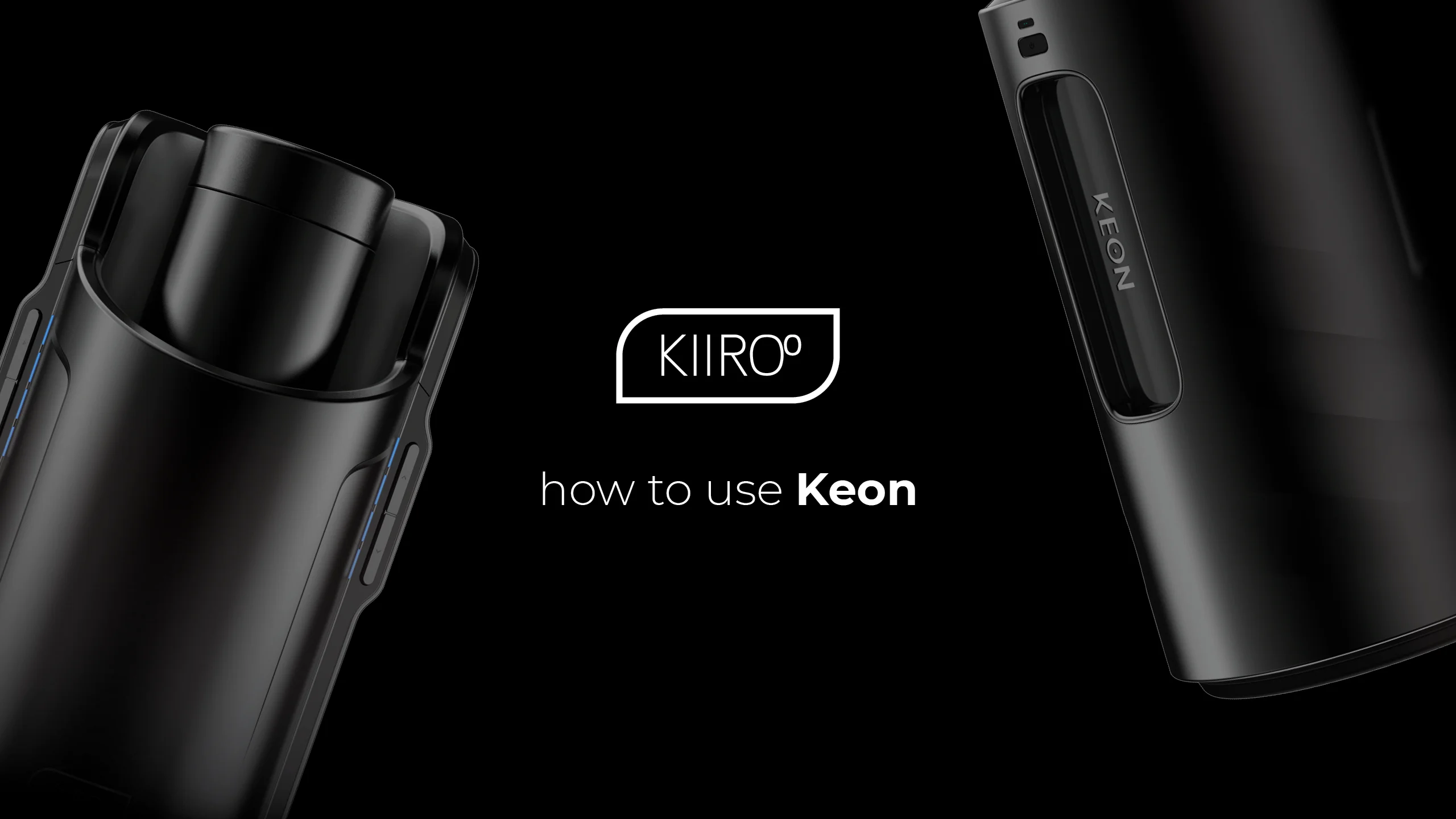 How to use the Keon by Kiiroo - Visual Manual on Vimeo