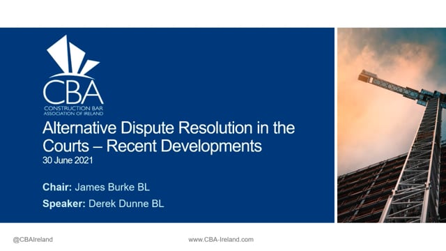Alternative Dispute Resolution in the Courts - Recent Updates