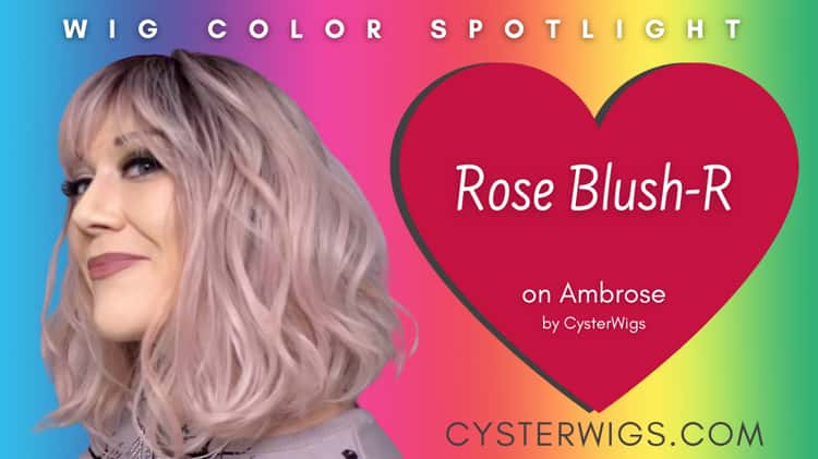 Rose Blush R Ambrose CysterWigs Exclusive Wig Color Spotlight CW2E1188 2020