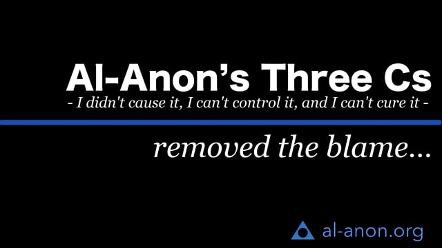 Al-Anon's Three Cs Removed the Blame...