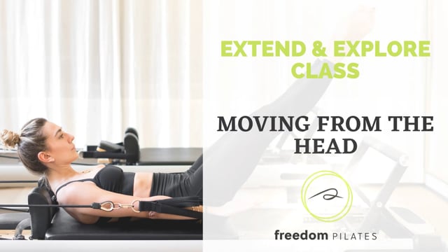 Extend & Explore – Moving from the Head (21mins)