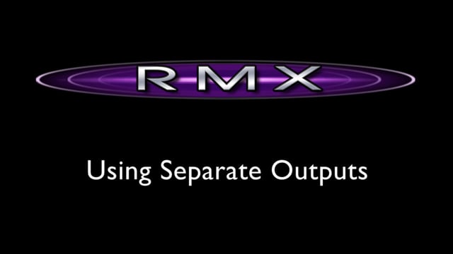 Stylus RMX Video Tutorials: Using Separate Outputs