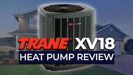 Trane XV18 Heat Pump Review