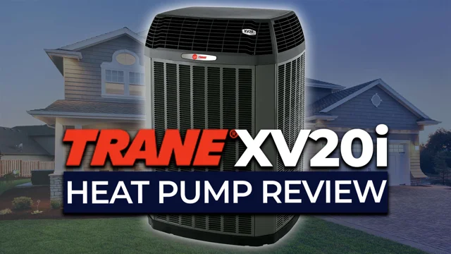 Trane XV20i Heat Pump Review (Benefits, Cost) | Fire u0026 Ice