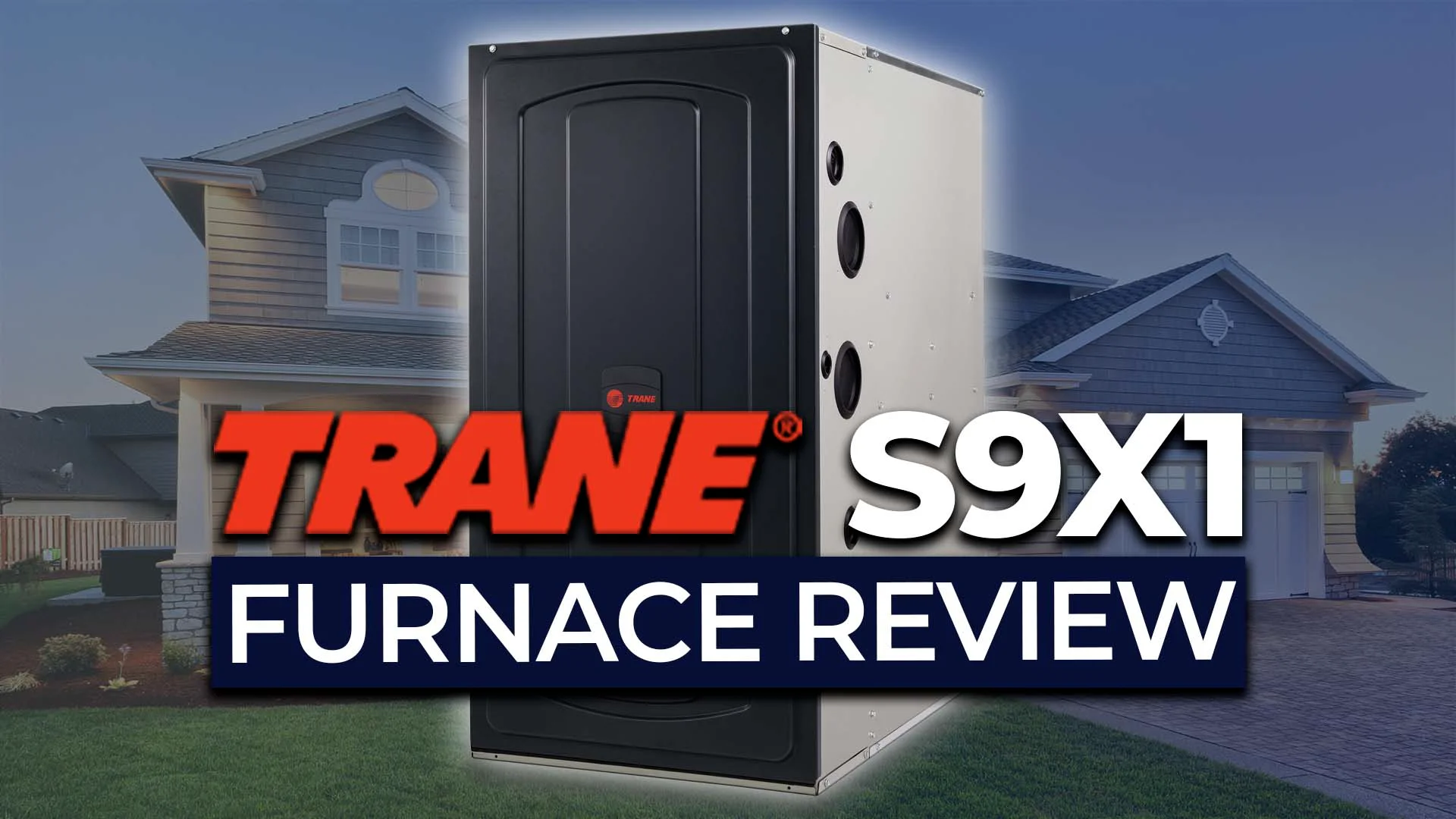 Trane S9X1 Furnace | Fire & Ice